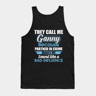 They Call Me Granny Because Partner In Crime Tank Top